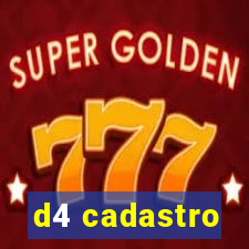 d4 cadastro